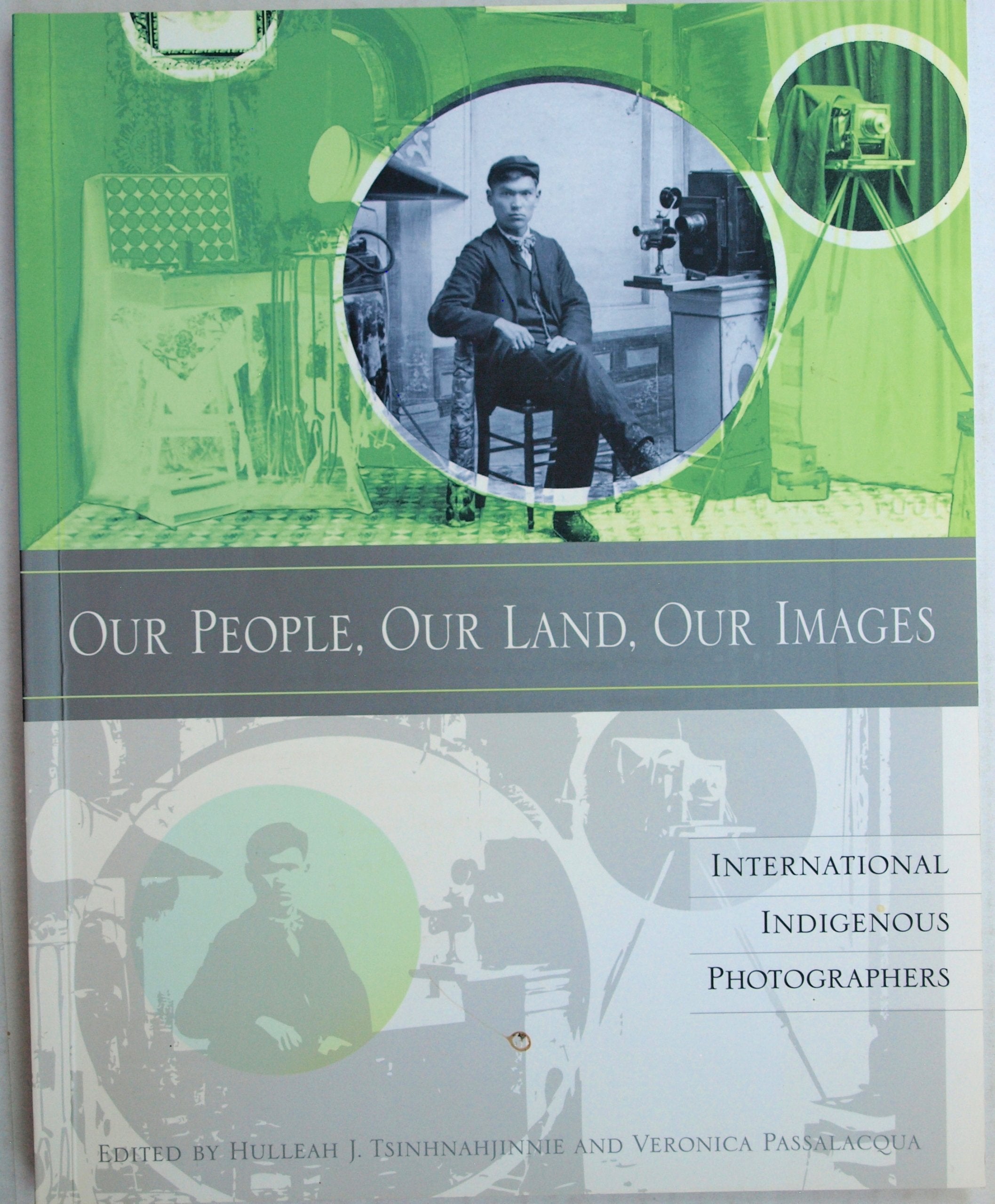 Our People, Our Land, Our Images: International Indigenous Photographers,Used