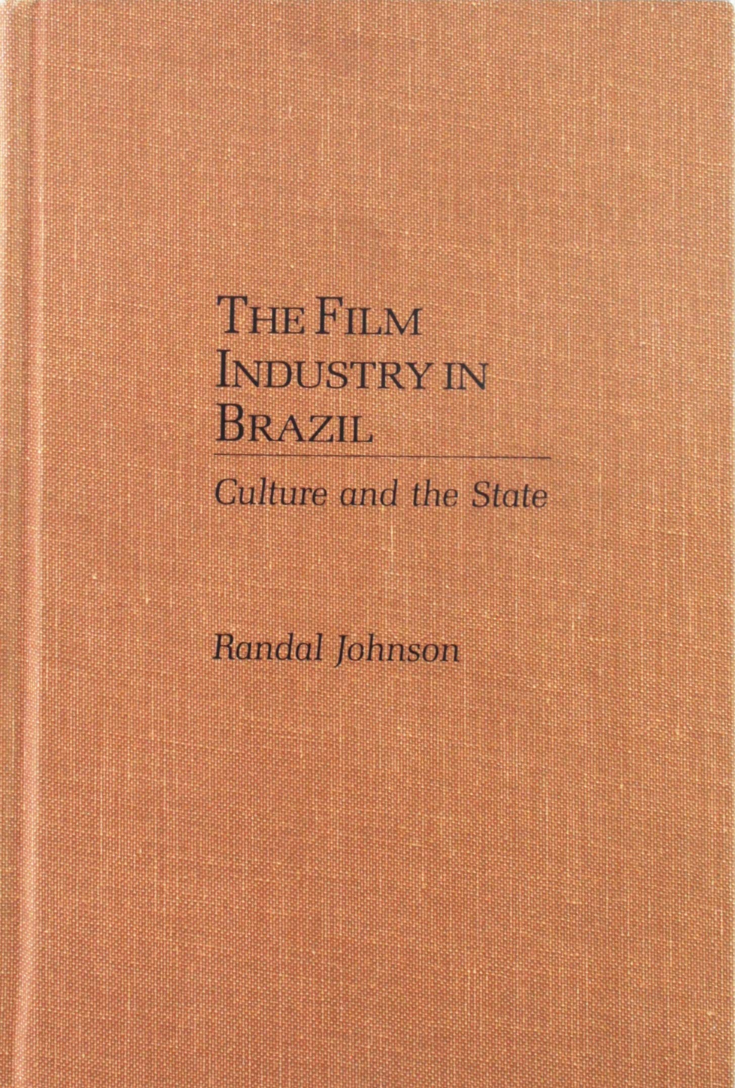 The Film Industry In Brazil: Culture And The State (Pitt Latin American Series),Used