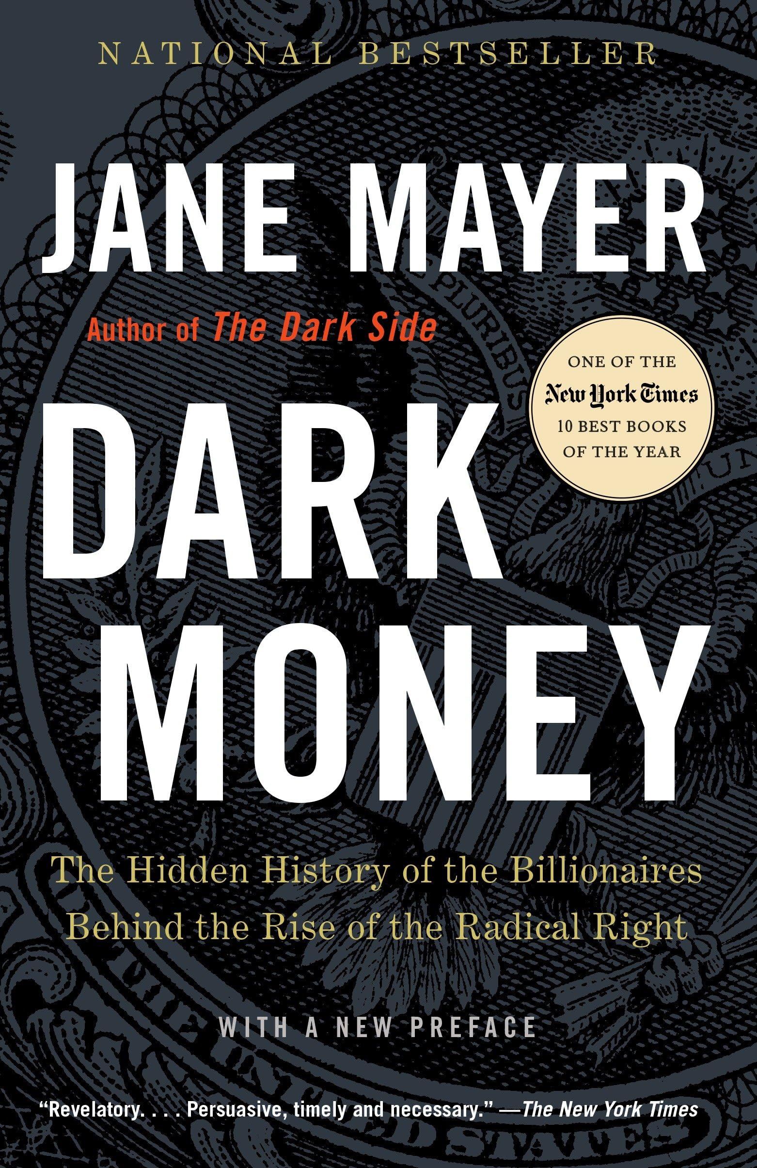 Dark Money: The Hidden History Of The Billionaires Behind The Rise Of The Radical Right