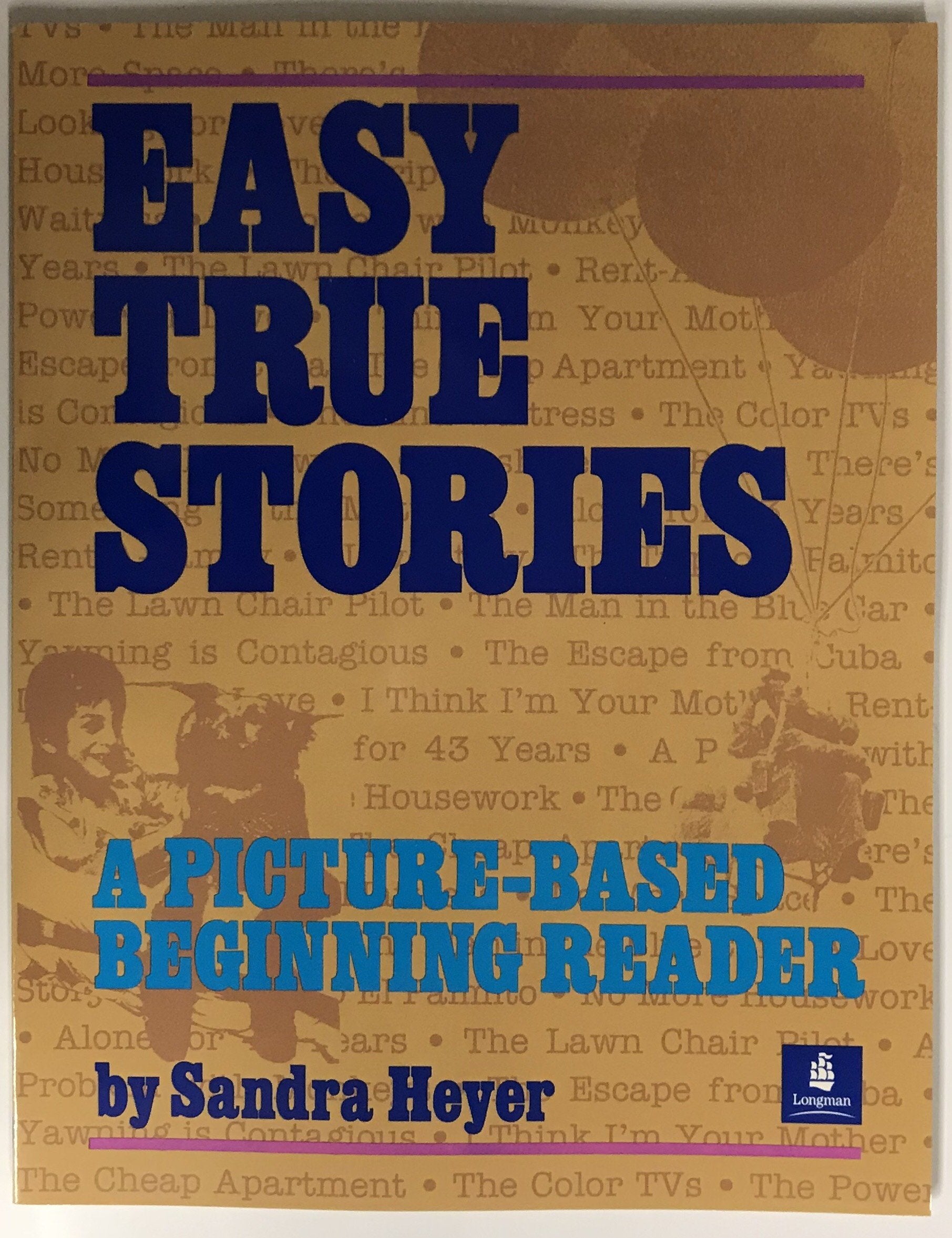 Easy True Stories: A PictureBased Beginning Reader,New