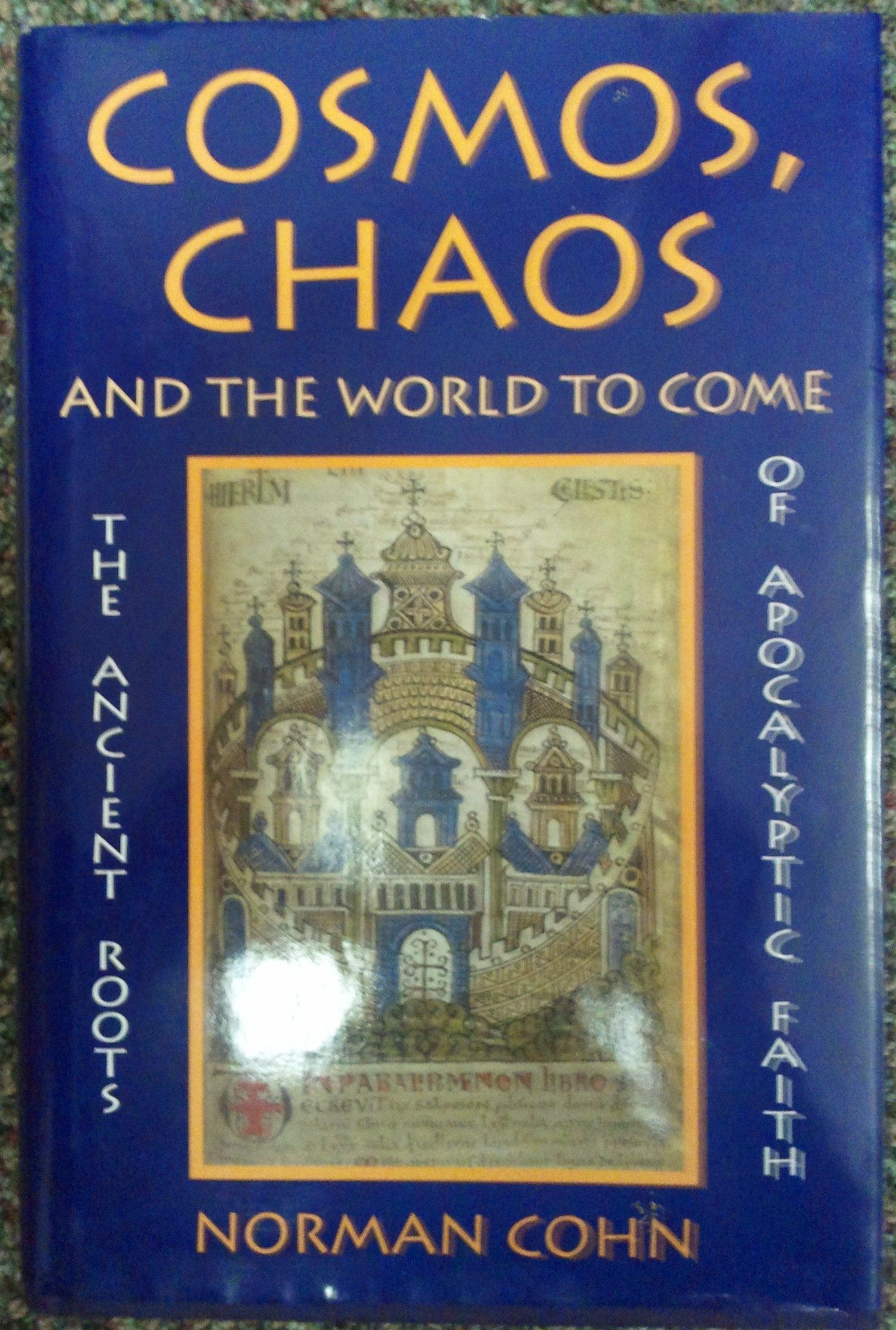 Cosmos, Chaos And The World To Come: The Ancient Roots Of Apocalyptic Faith-new,New