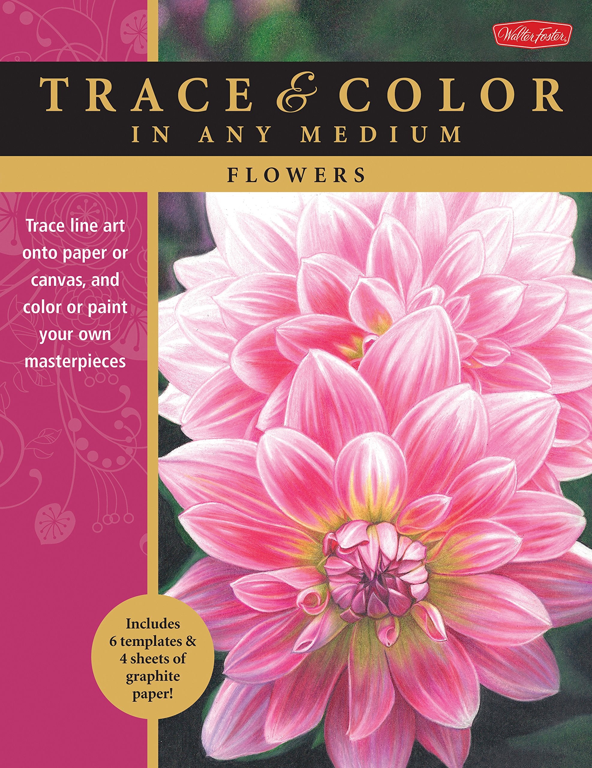 Flowers: Trace line art onto paper or canvas, and color or paint your own masterpieces (Trace & Color),Used