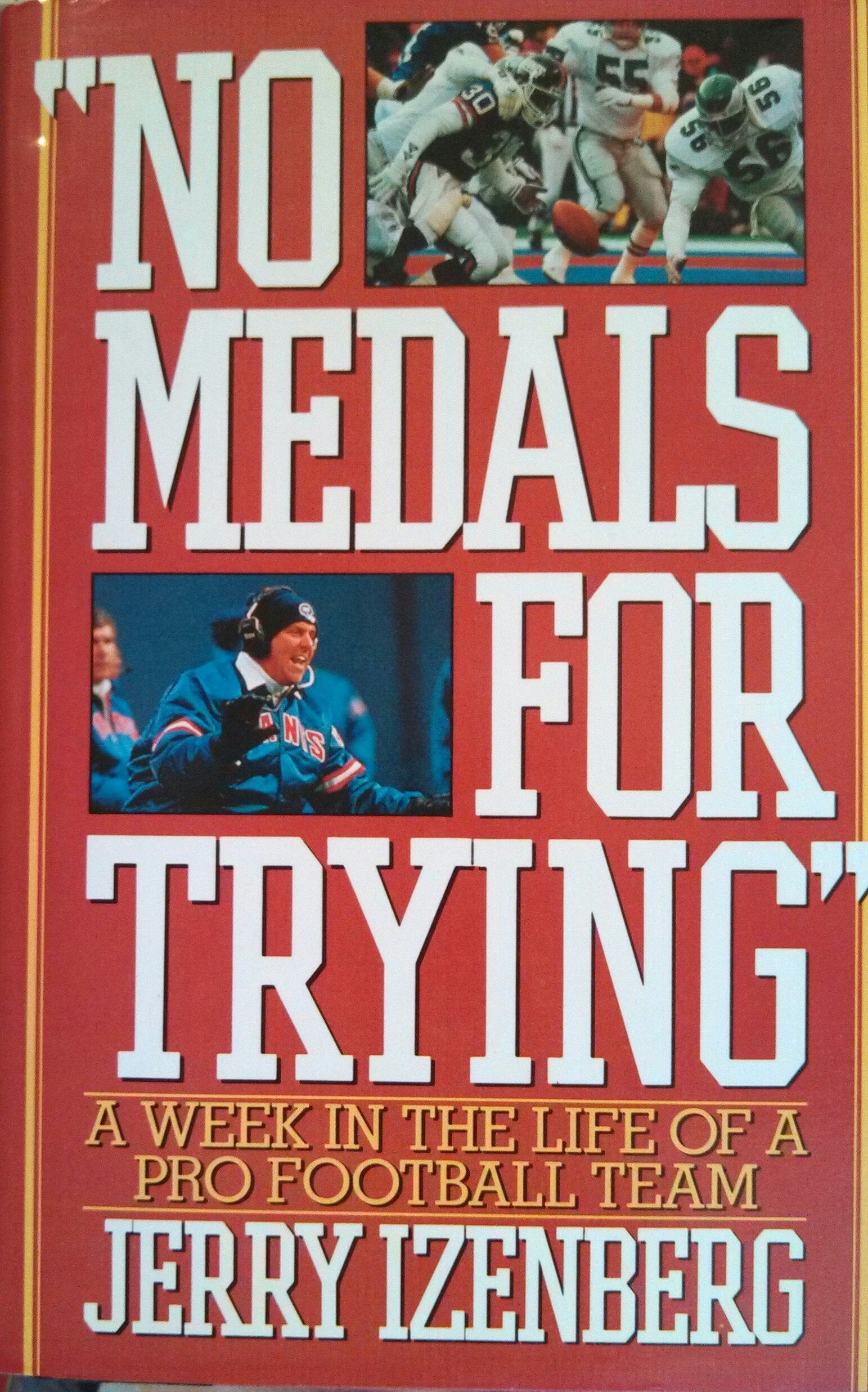 No Medals For Trying: A Week In The Life Of A Pro Football Team,New
