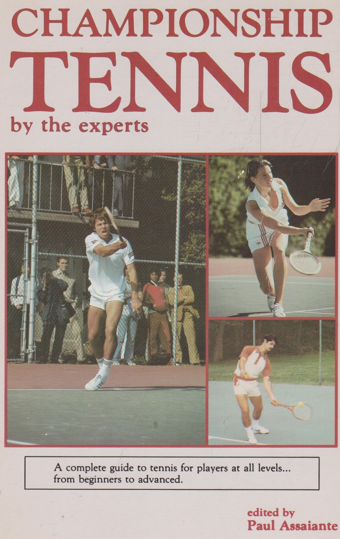 Championship Tennis by the Experts: How to Play Championship Tennis,Used