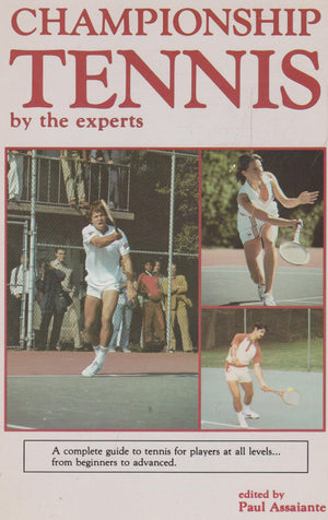 Championship Tennis by the Experts: How to Play Championship Tennis,Used