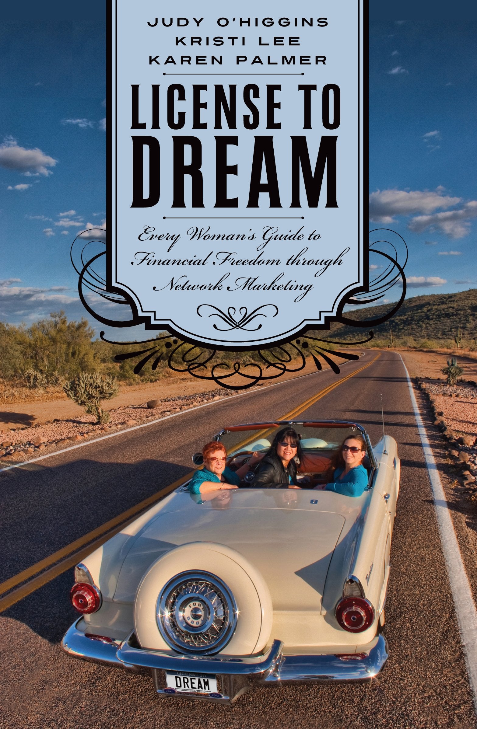 License To Dream: Every Woman'S Guide To Financial Freedom Through Network Marketing,Used