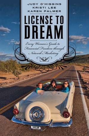 License To Dream: Every Woman'S Guide To Financial Freedom Through Network Marketing,Used