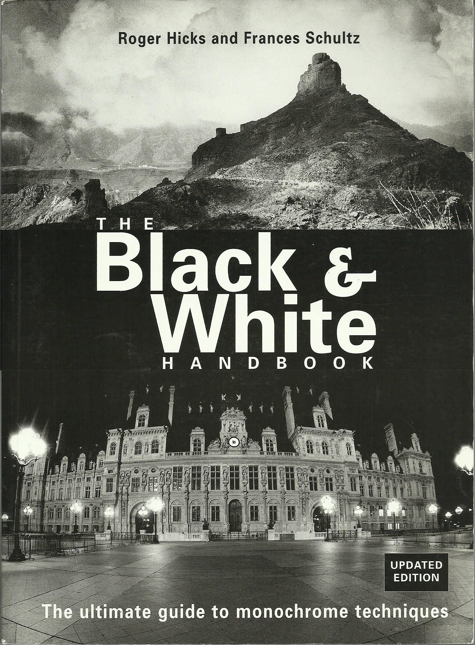 The Black & White Handbook: The Ultimate Guide to Monochrome Techniques Updated Edition,Used