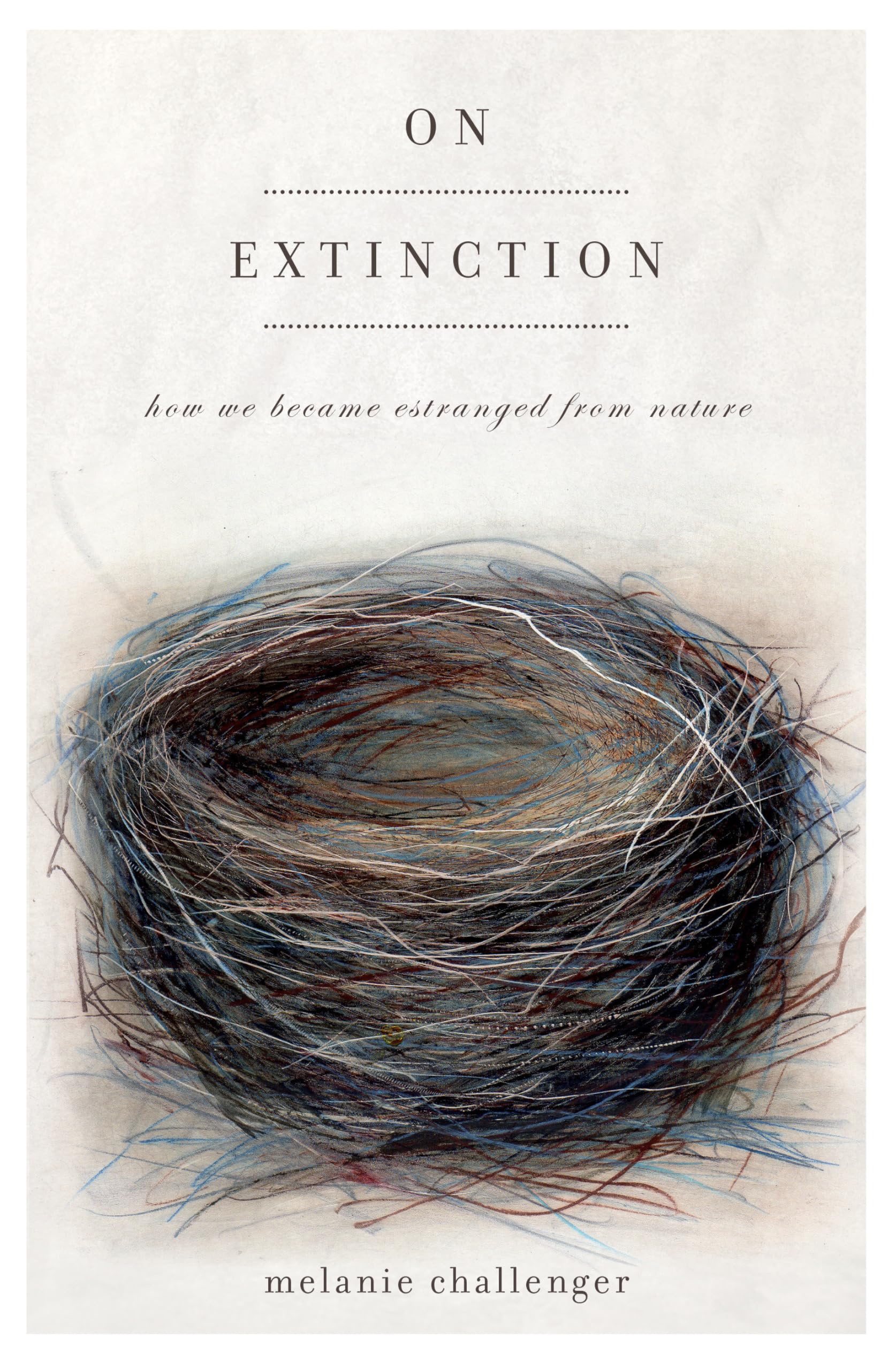 On Extinction: How We Became Estranged From Nature,Used
