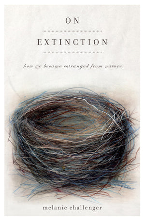 On Extinction: How We Became Estranged From Nature,Used