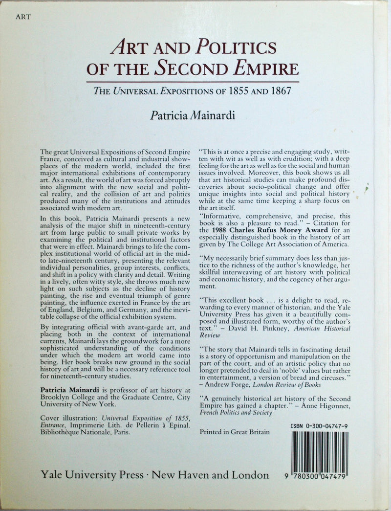 Art And Politics Of The Second Empire: The Universal Expositions Of 1855 And 1867,New