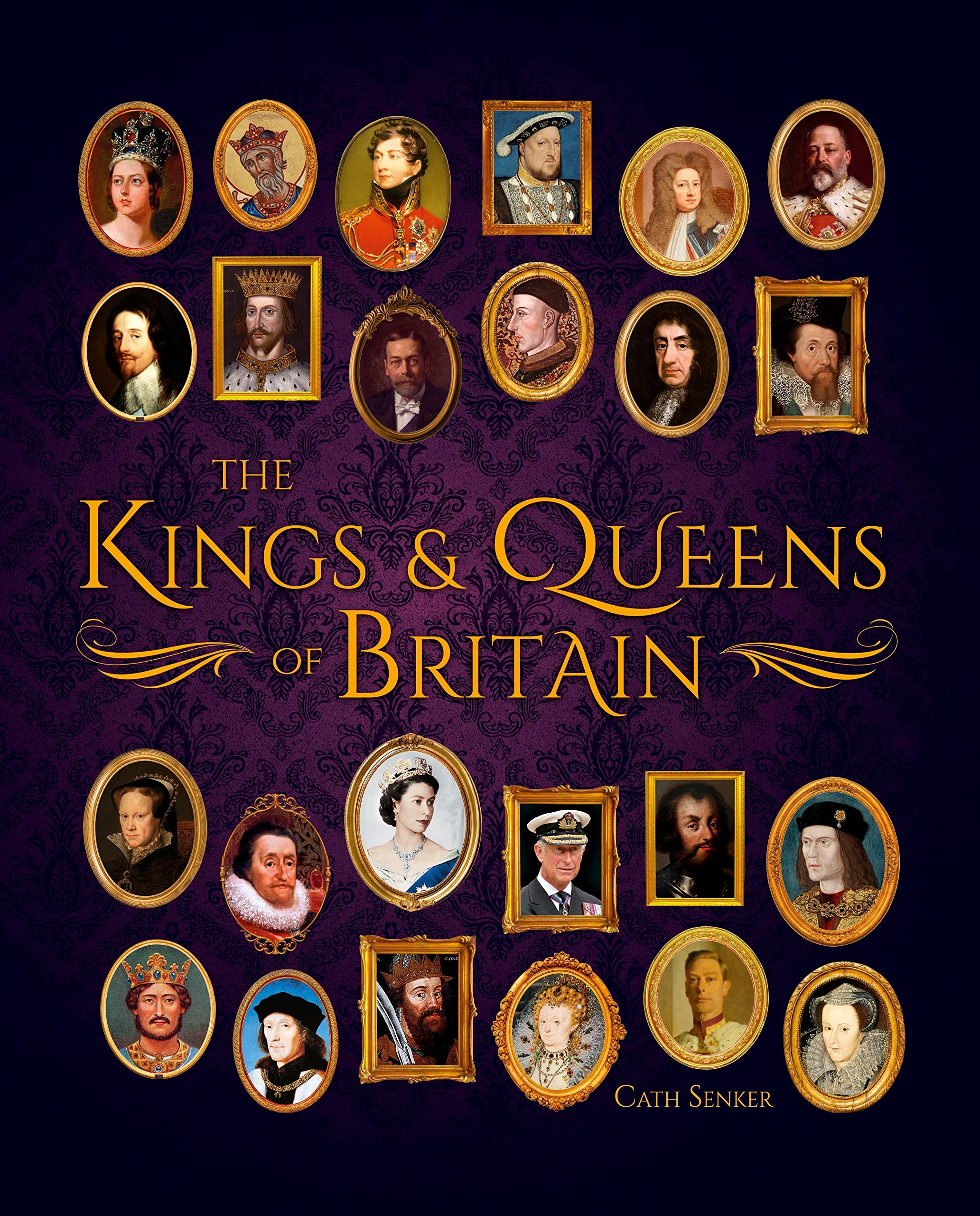 The Kings & Queens of Britain (Sirius Visual Reference Library),Used
