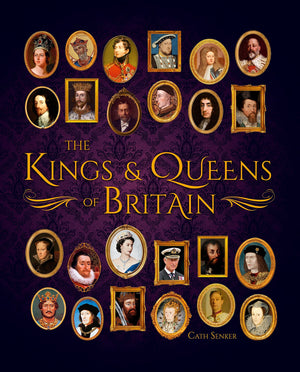 The Kings & Queens of Britain (Sirius Visual Reference Library),Used