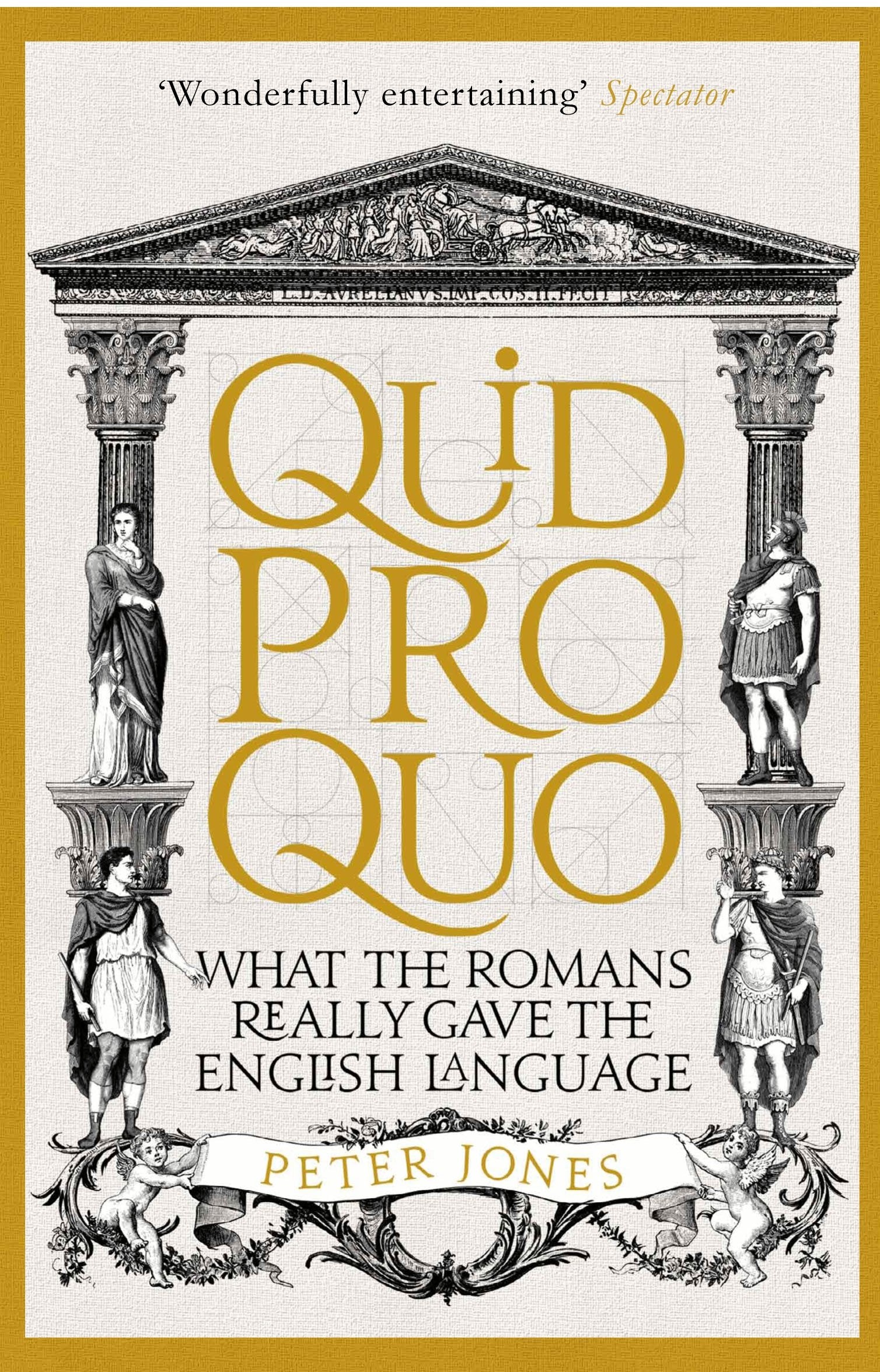 Quid Pro Quo: What the Romans Really Gave the English Language,Used