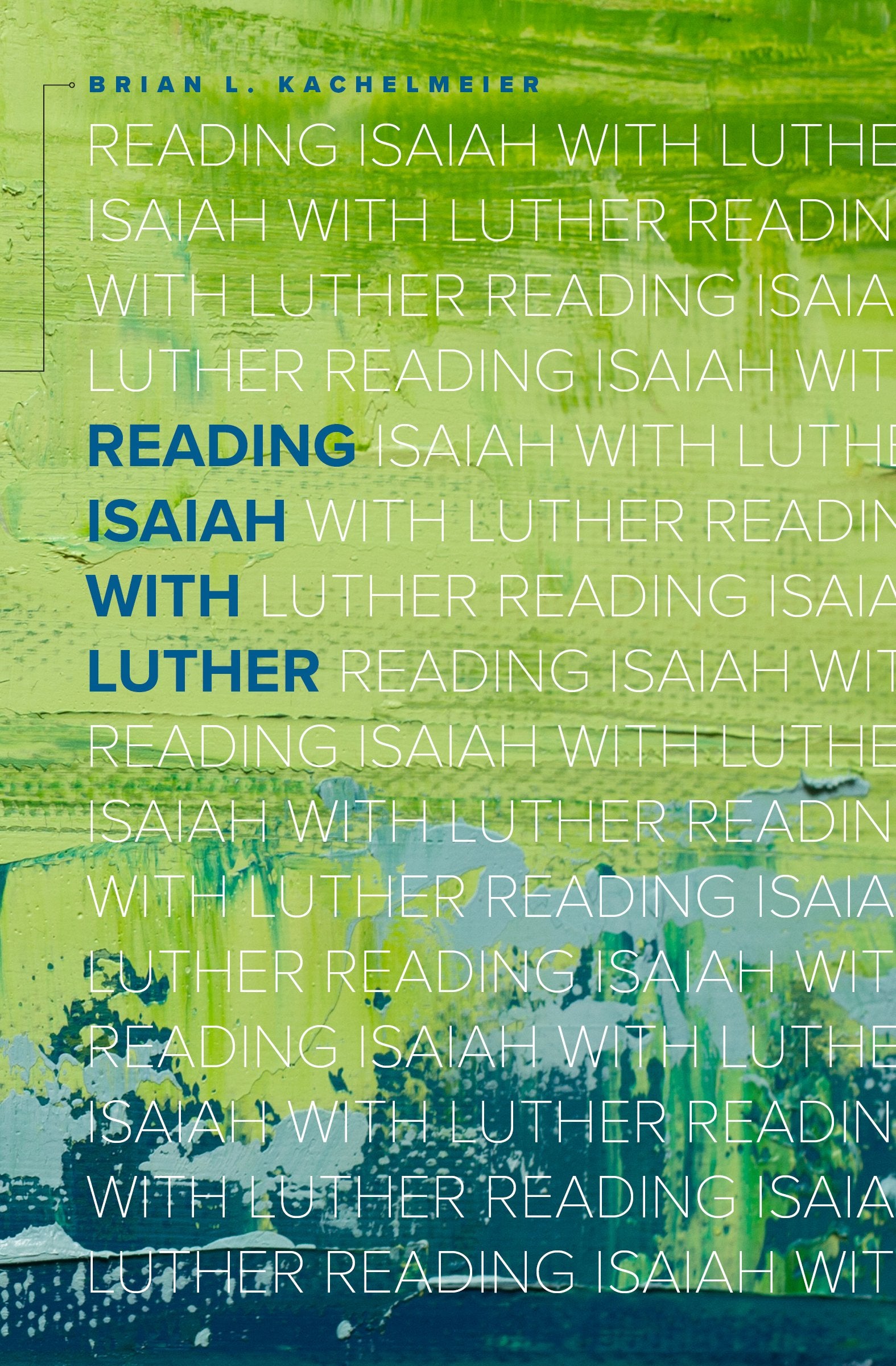 Reading Isaiah With Luther,New