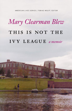 This Is Not The Ivy League: A Memoir (American Lives),New