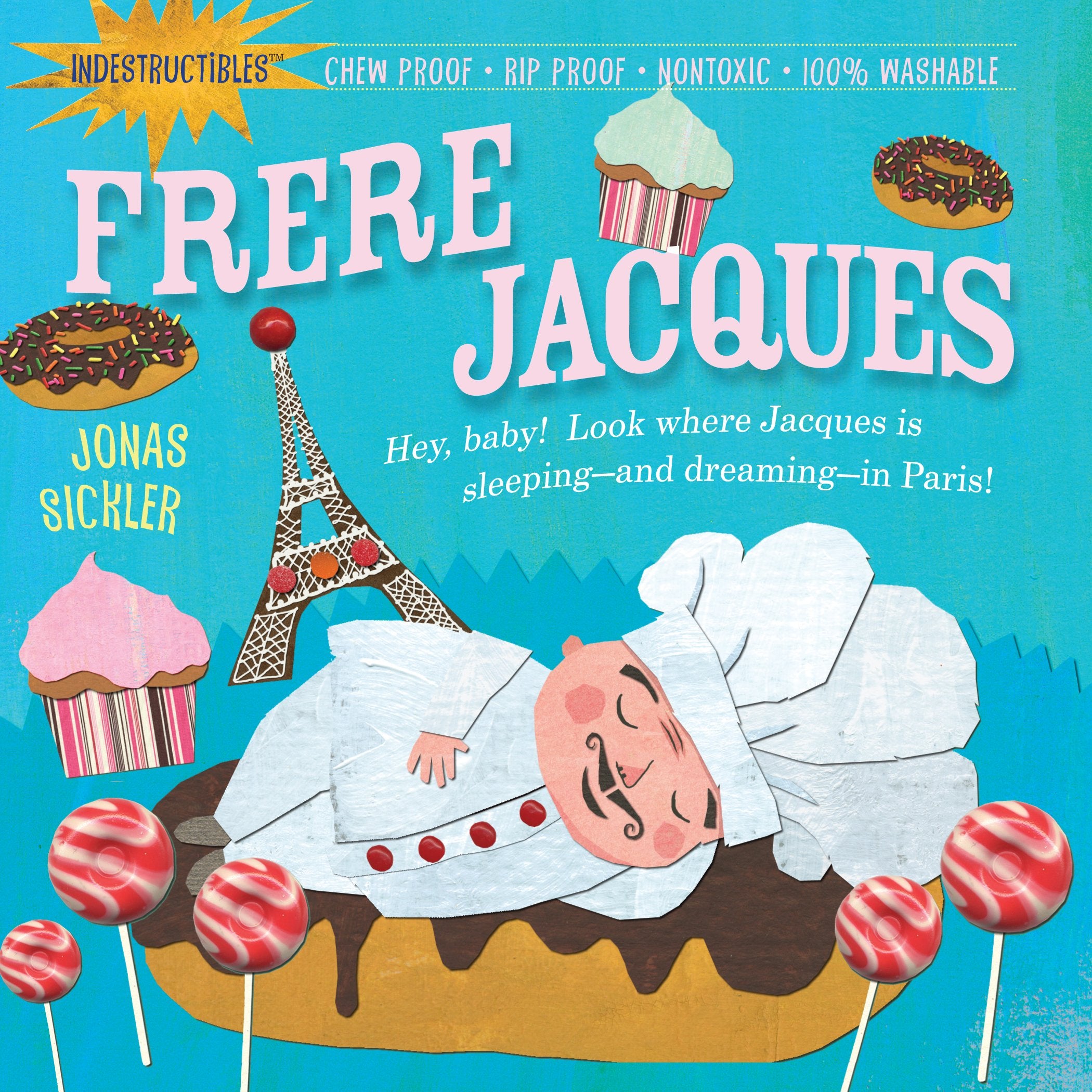Indestructibles: Frere Jacques: Chew Proof  Rip Proof  Nontoxic  100% Washable (Book For Babies, Newborn Books, Safe To Chew)