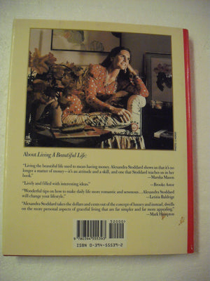 Living A Beautiful Life: Five Hundred Ways To Add Elegance, Order, Beauty, And Joy To Every Day Of Your Life