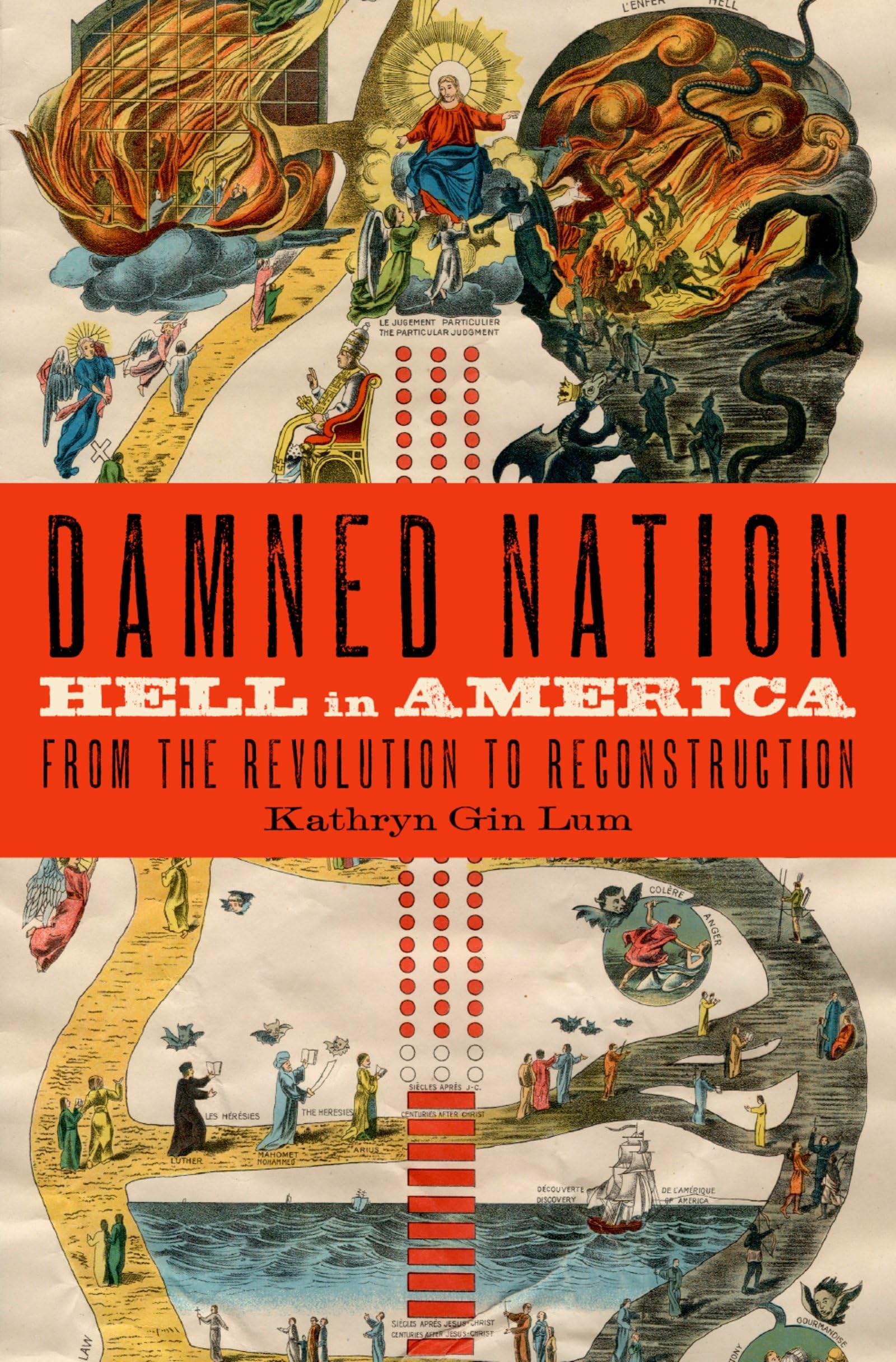 Damned Nation: Hell In America From The Revolution To Reconstruction