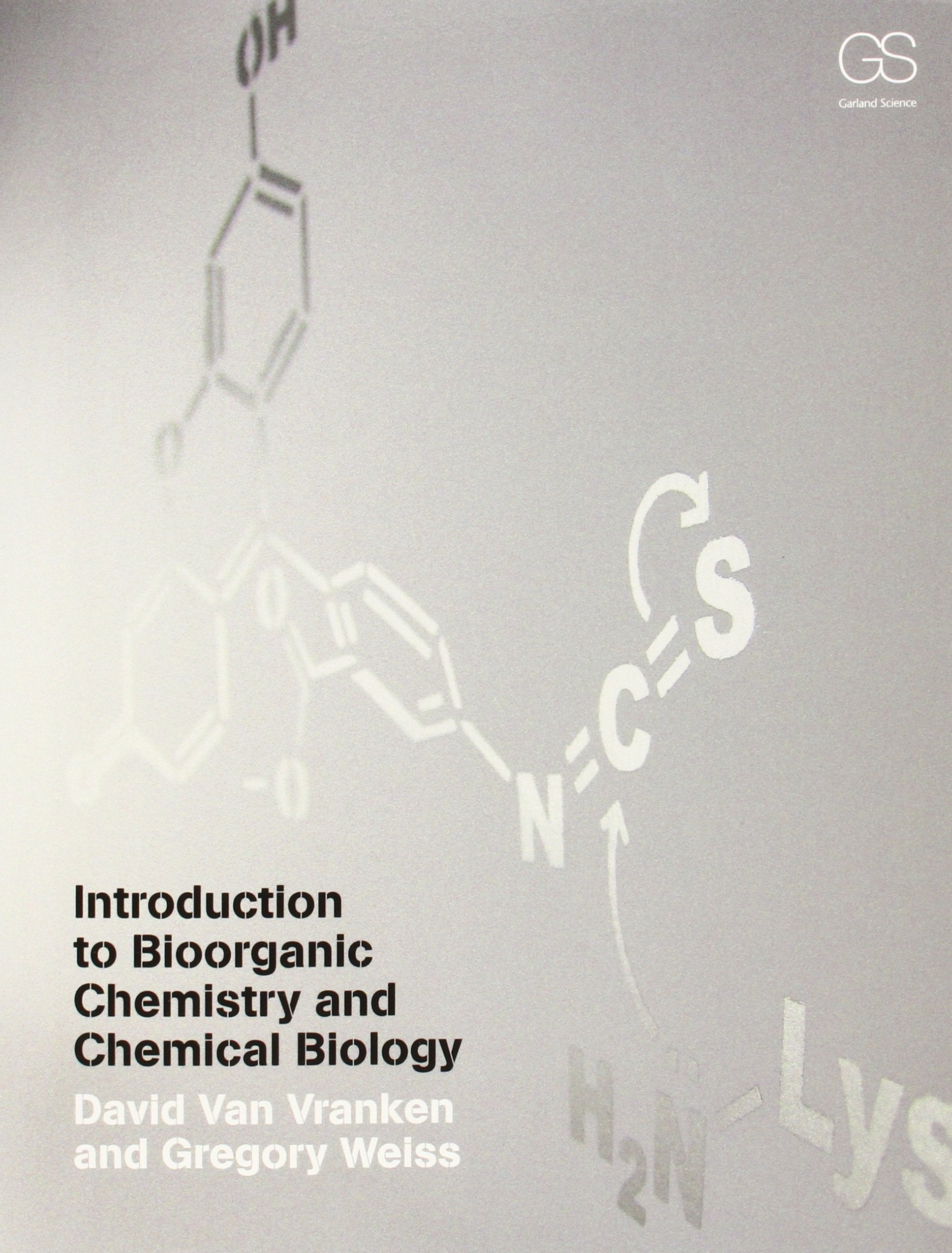 Introduction To Bioorganic Chemistry And Chemical Biology,Used