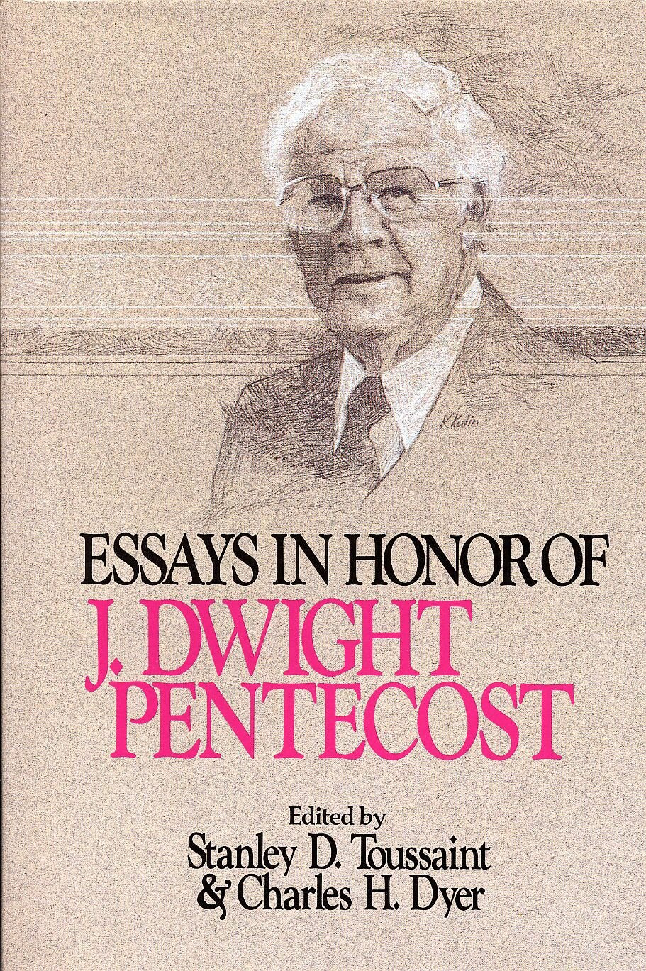 Essays In Honor Of J. Dwight Pentecost,,New