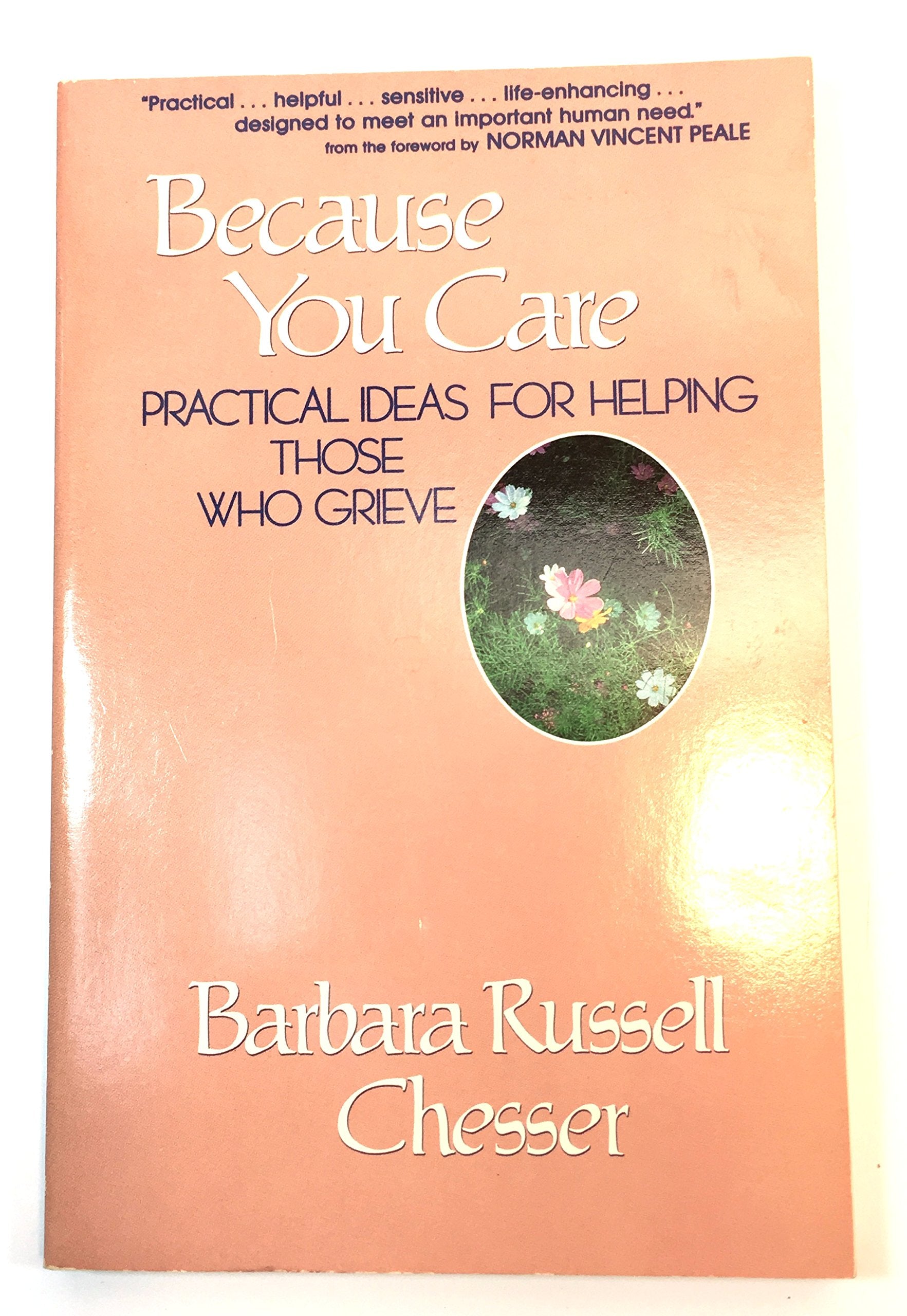 Because You Care: Practical Ideas for Helping Those Who Grieve,Used