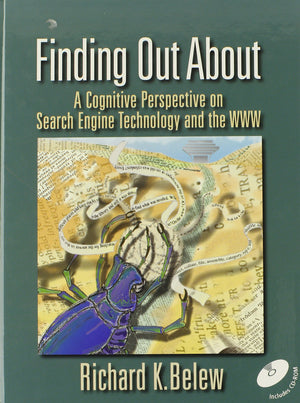 Finding Out About: A Cognitive Perspective on Search Engine Technology and the WWW,Used