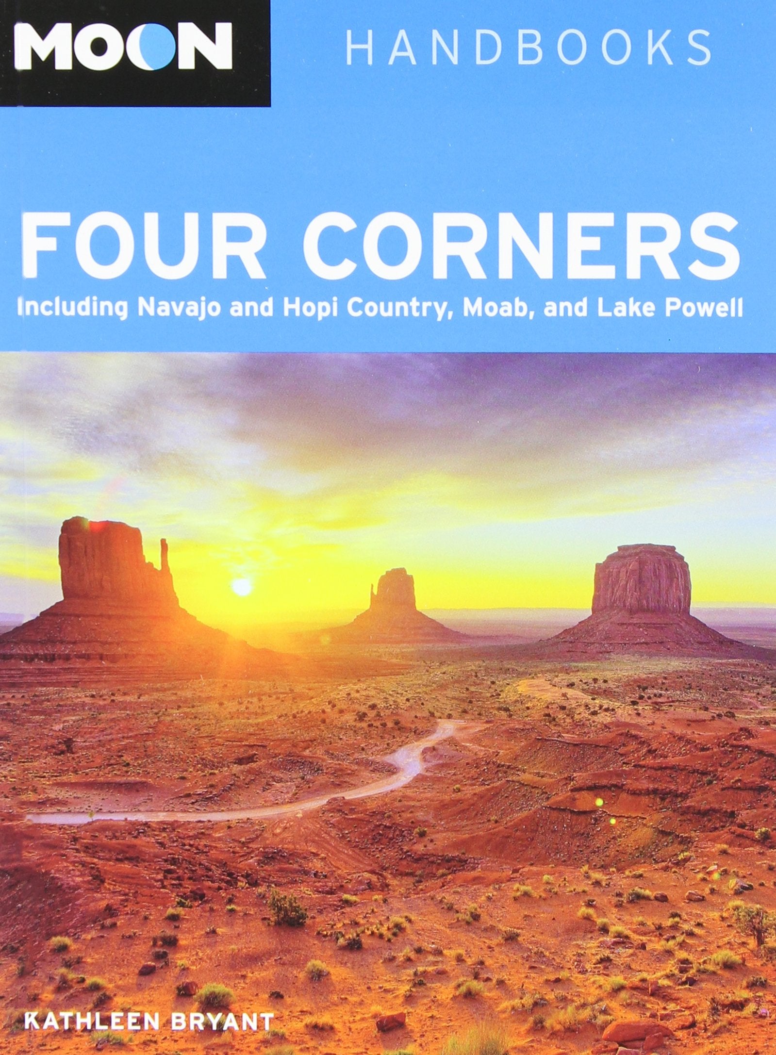 Moon Four Corners: Including Navajo and Hopi Country, Moab, and Lake Powell (Moon Handbooks),Used
