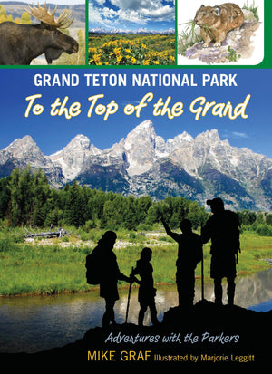Grand Teton National Park: To the Top of the Grand (Volume 12) (Adventures with the Parkers, 12),Used