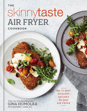 The Skinnytaste Air Fryer Cookbook: The 75 Best Healthy Recipes for Your Air Fryer,New