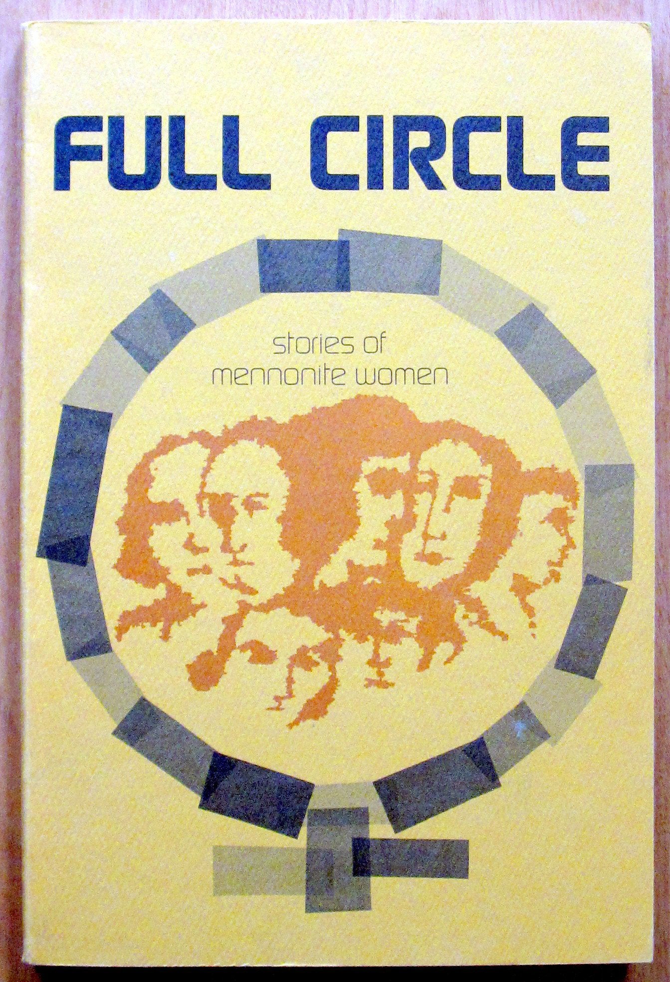 Full Circle: Stories of Mennonite Women,New