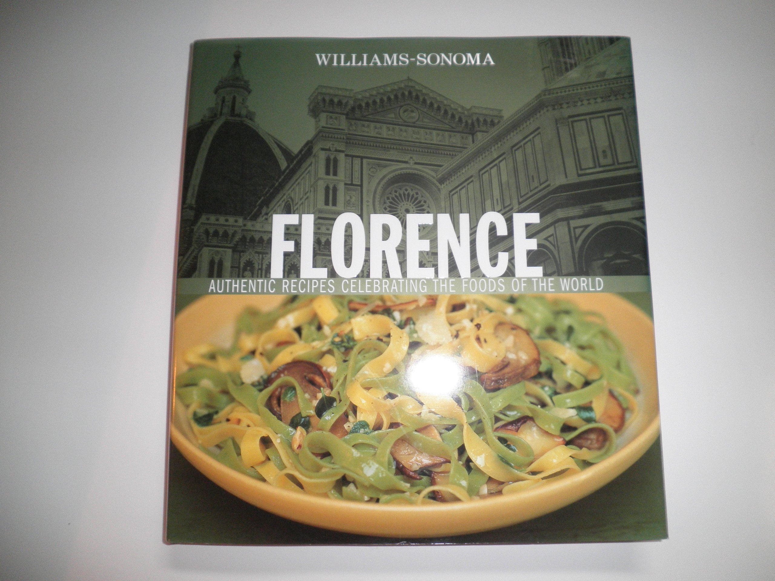 WilliamsSonoma Foods of the World: Florence: Authentic Recipes Celebrating the Foods of the World,Used