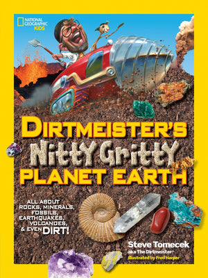 Dirtmeister's Nitty Gritty Planet Earth: All About Rocks, Minerals, Fossils, Earthquakes, Volcanoes, & Even Dirt! (National Geog,Used