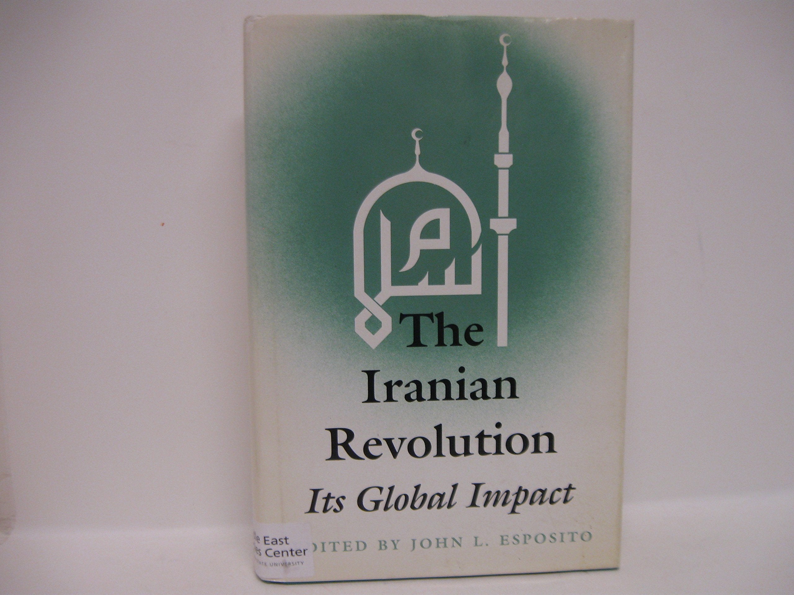 The Iranian Revolution: Its Global Impact,Used