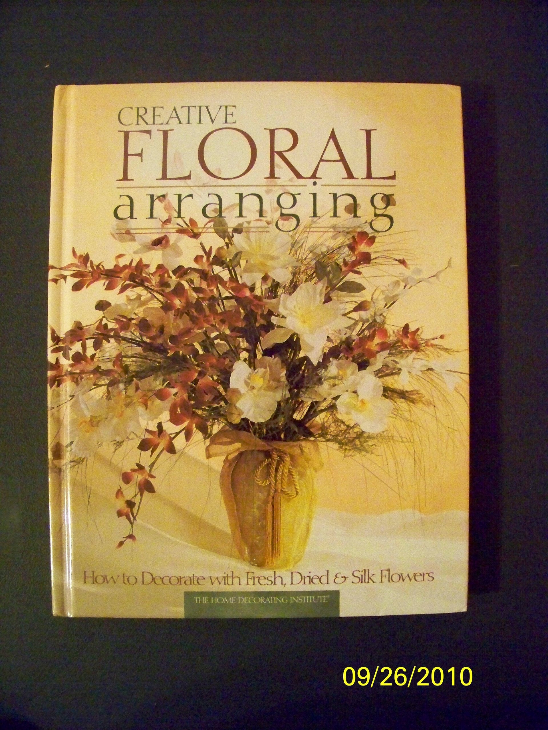 Creative Floral Arranging (Arts & Crafts for Home Decorating),Used