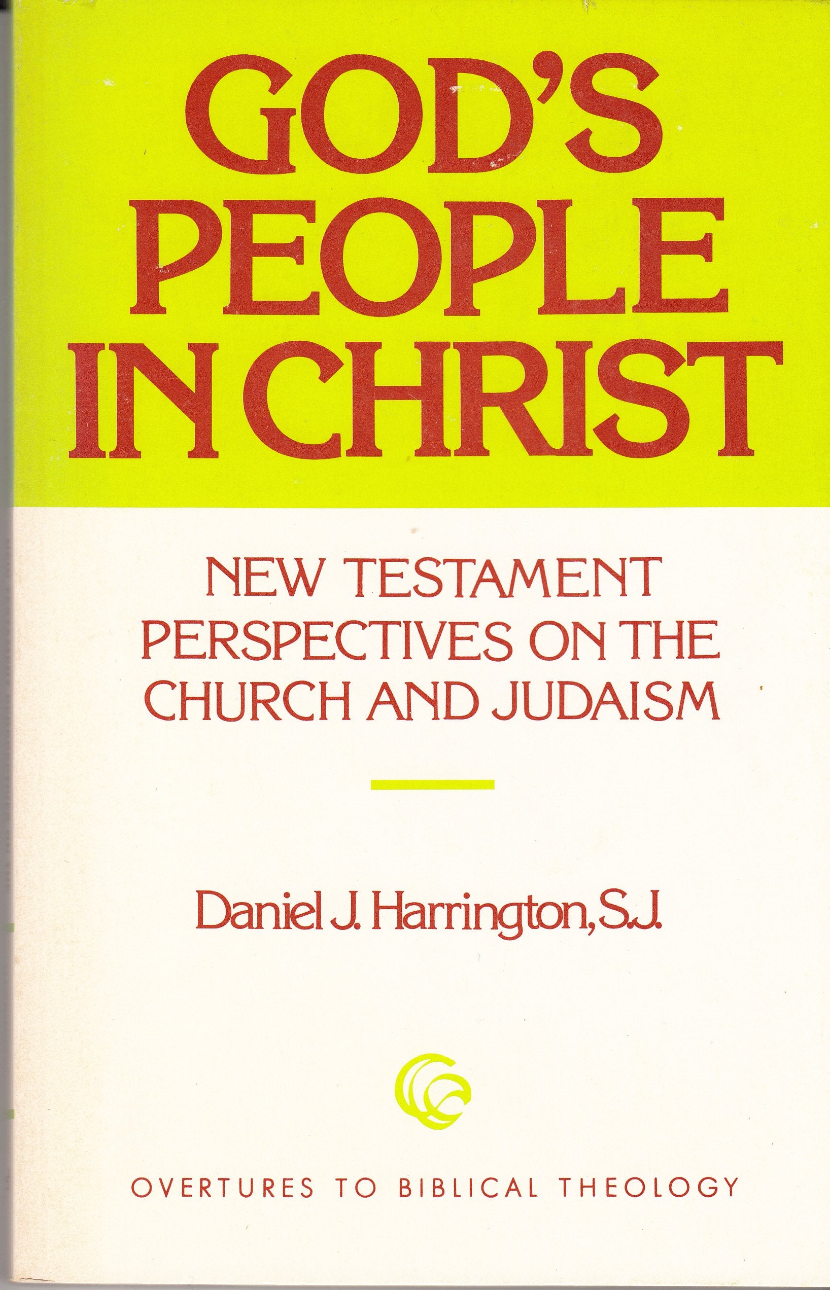 God'S People In Christ: New Testament Perspectives On The Church And Judaism,New