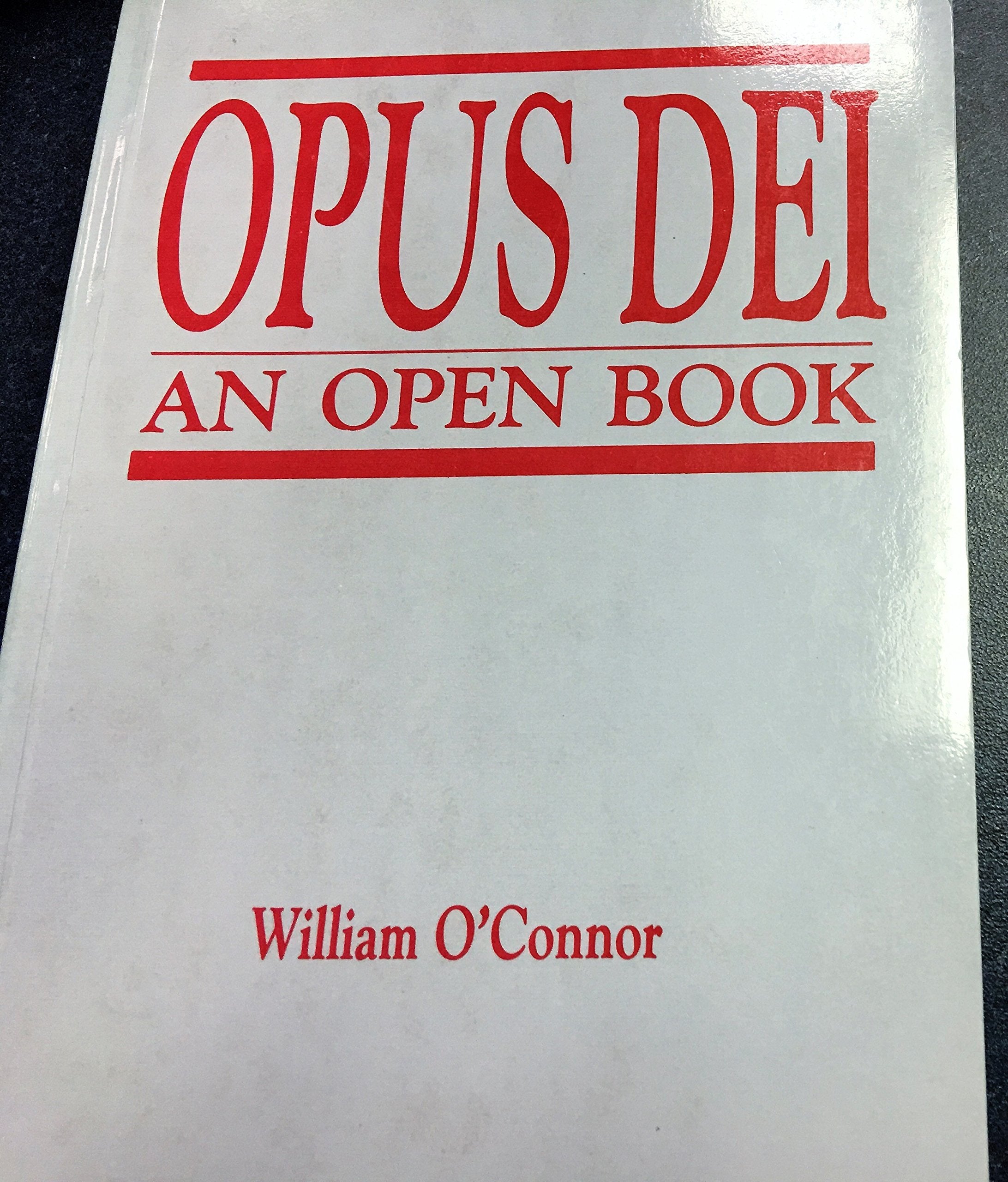 Opus Dei : an open book : a reply to The secret world of Opus Dei by Michael Walsh,Used