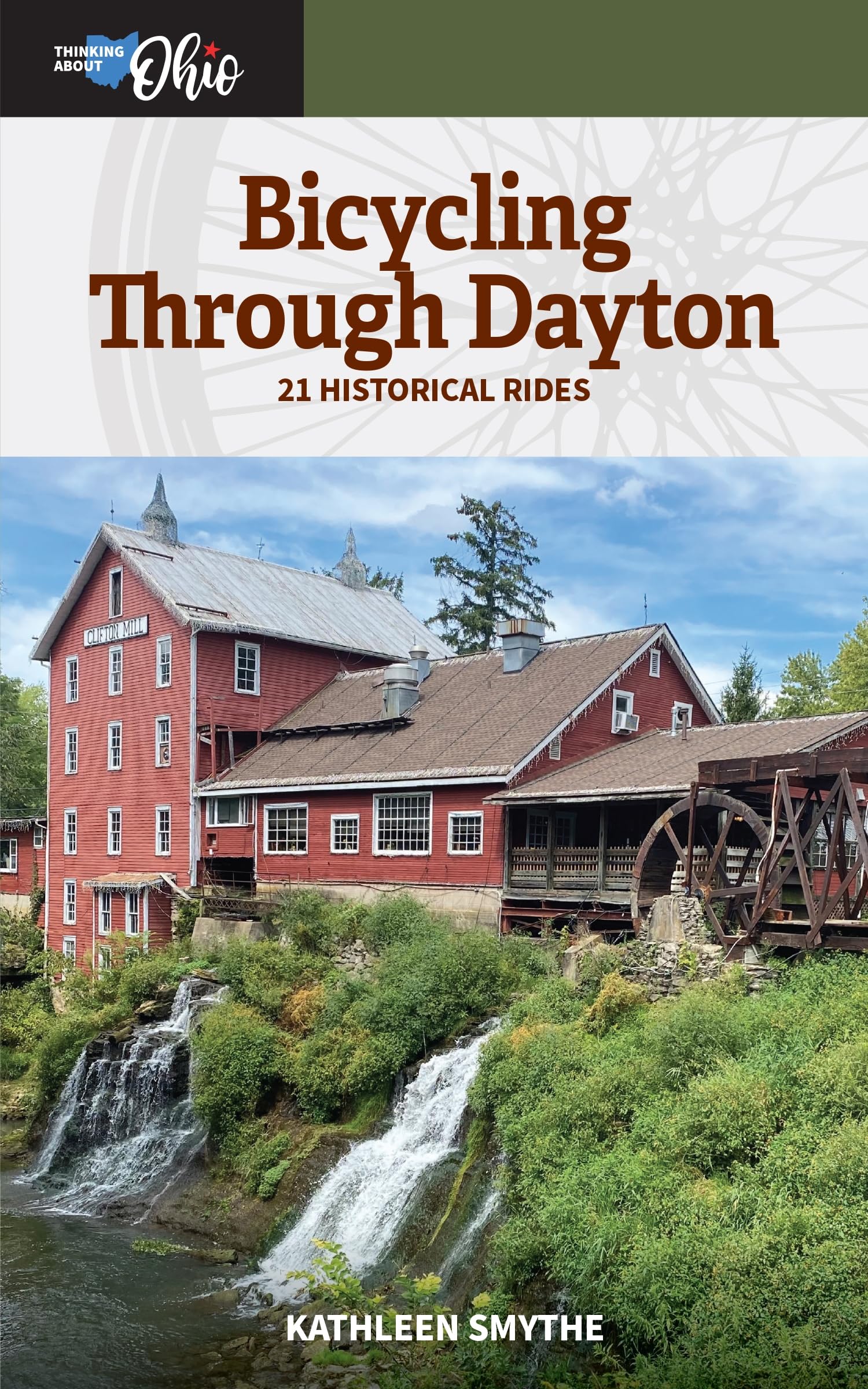Bicycling Through Dayton: TwentyOne Historical Tours (Thinking About Ohio)
