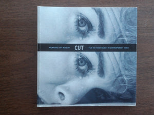 Cut: Film As Found Object In Contemporary Video,New