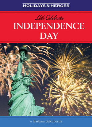 Let's Celebrate Independence Day (Holidays & Heroes),Used