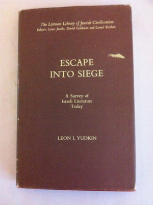 Escape into Siege: Survey of Israeli Literature Today (The Littman Library of Jewish Civilization),Used