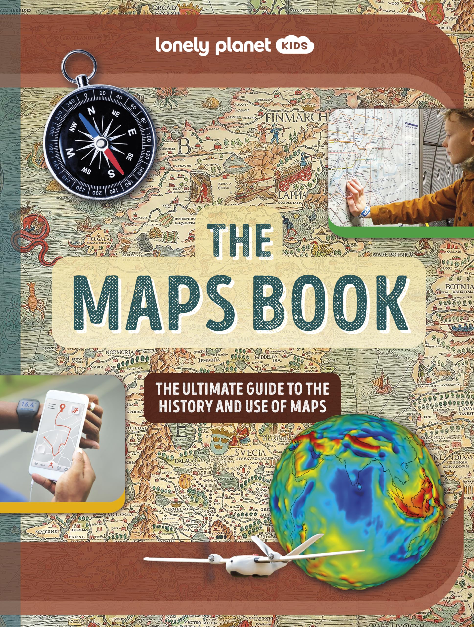 Lonely Planet Kids The Maps Book 1 (The Fact Book)