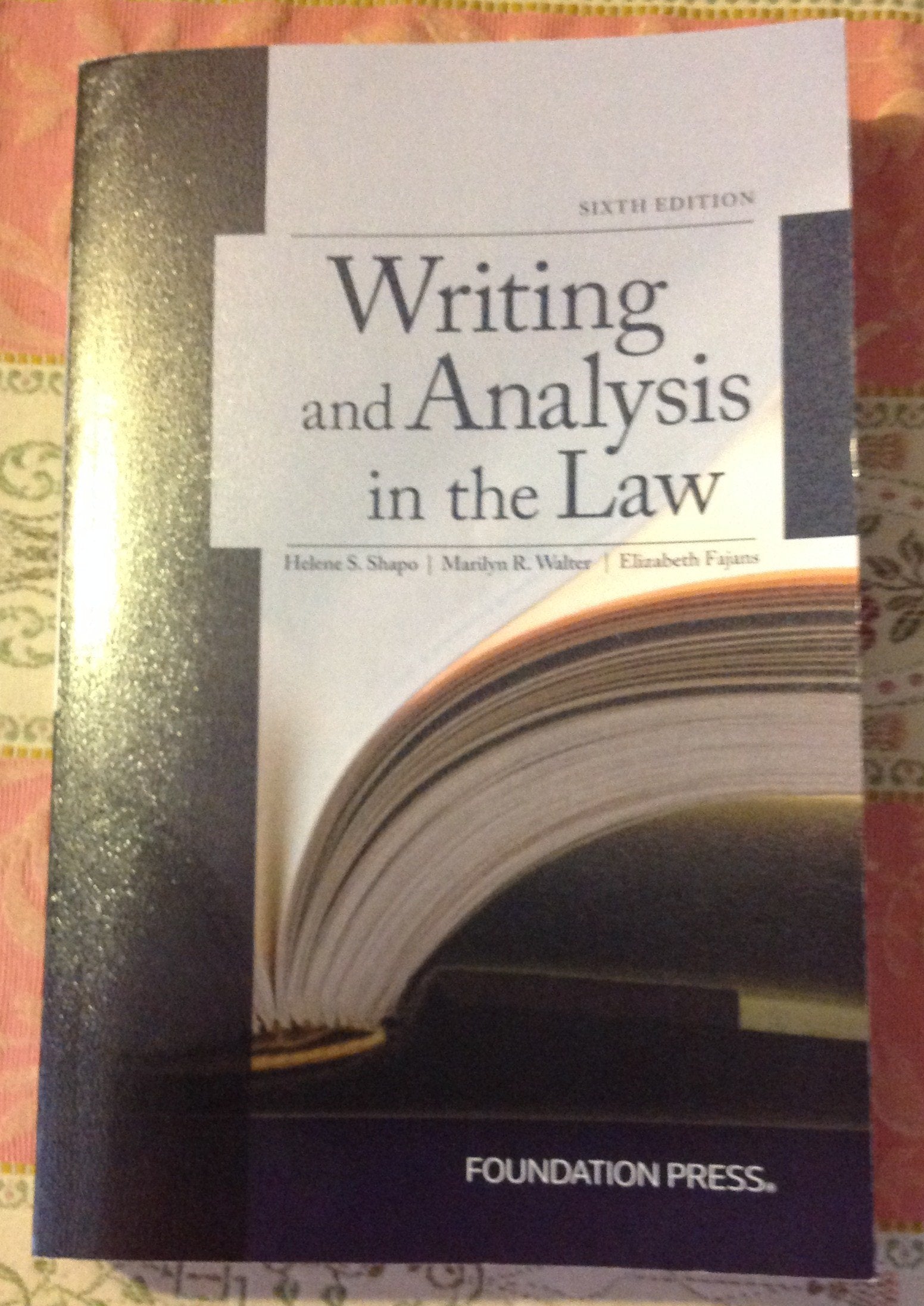 Writing and Analysis in the Law, 6th Edition,Used