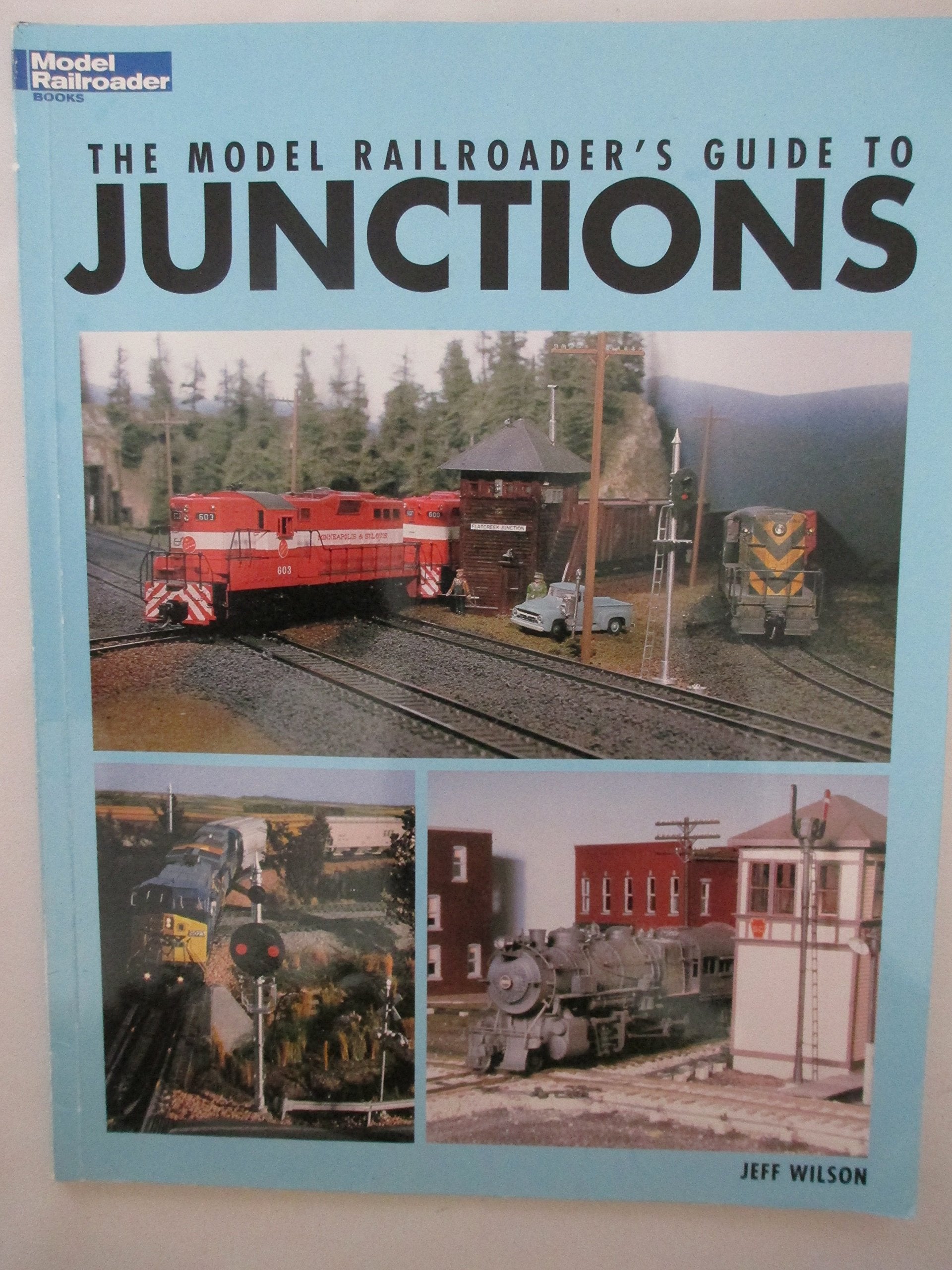 The Model Railroader's Guide to Junctions,New