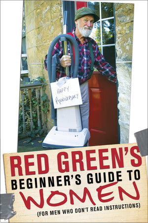 Red Green's Beginner's Guide to Women: (For Men Who Don't Read Instructions),Used