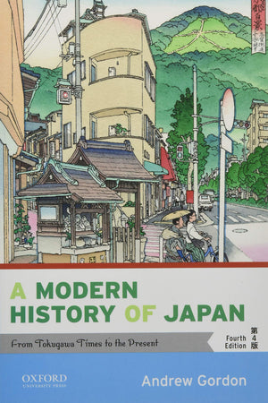 A Modern History Of Japan: From Tokugawa Times To The Present,New