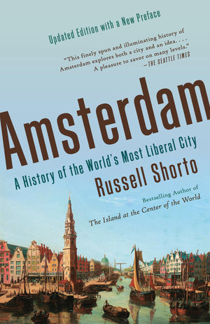 Amsterdam: A History Of The World'S Most Liberal City-new