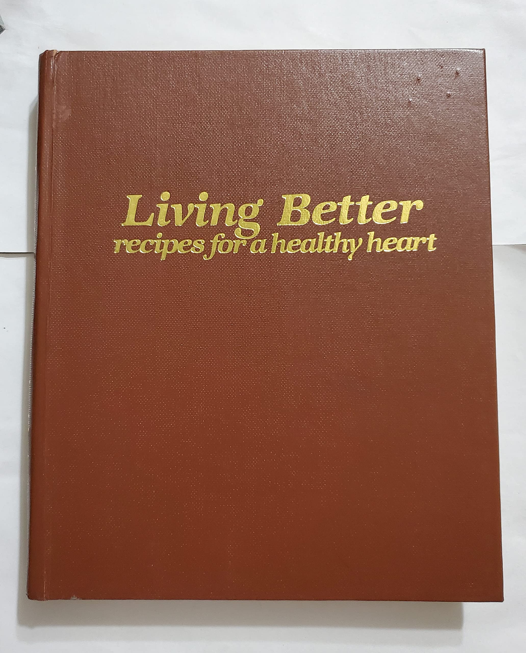 Living better: Recipes for a healthy heart,Used