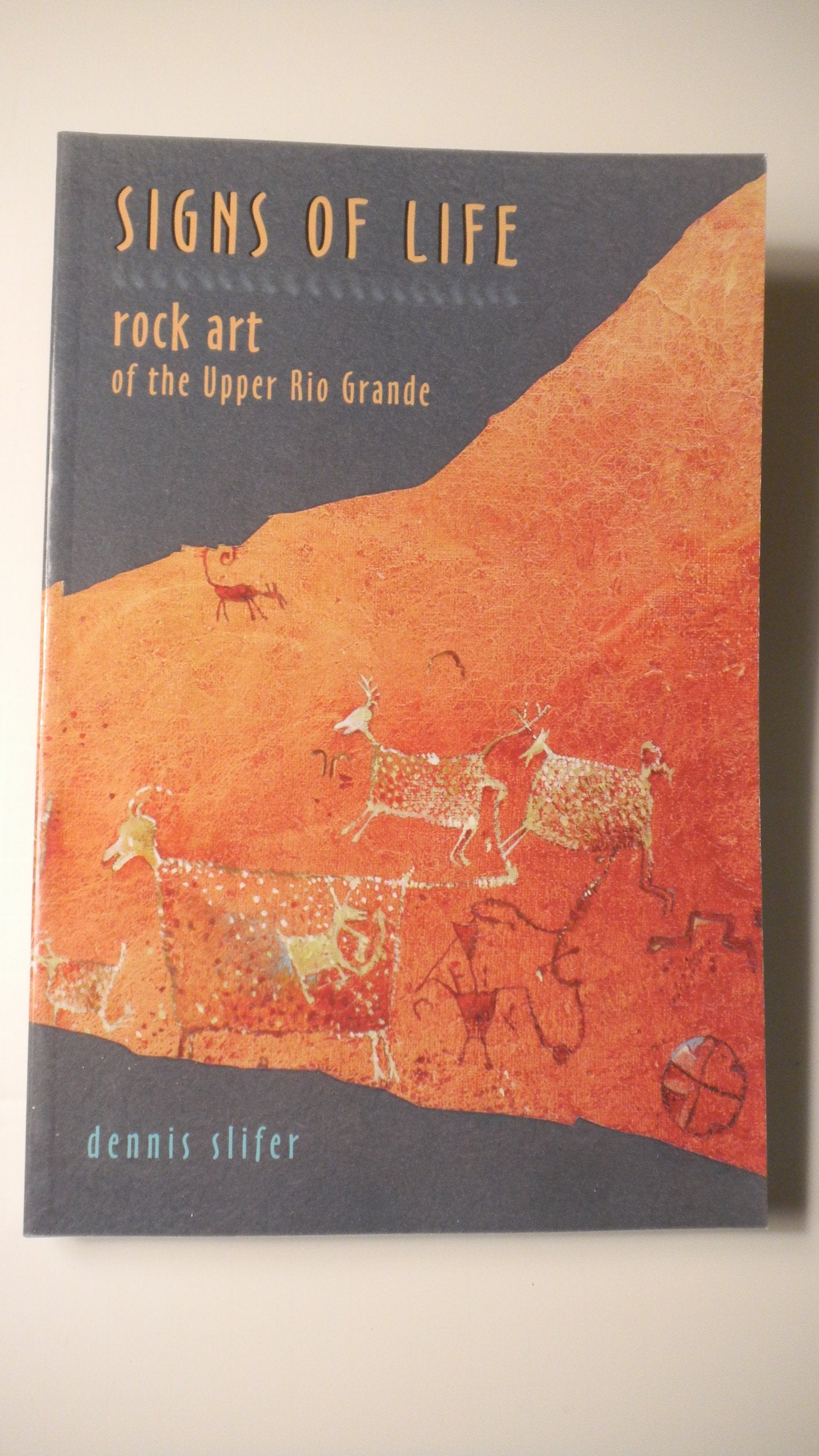 Signs of Life: Rock Art of the Upper Rio Grande,Used