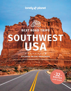 Lonely Planet Best Road Trips Southwest USA 5 (Road Trips Guide)